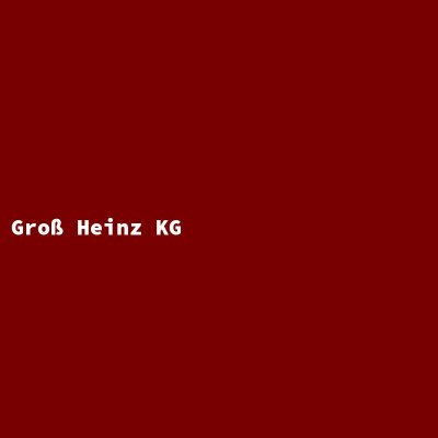 Hersteller: Groß Heinz KG