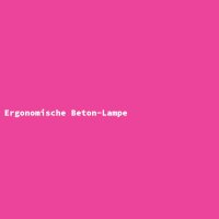 Ergonomische Beton-Lampe