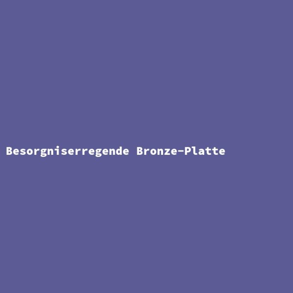 Concerning Bronze Plate