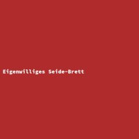 Eigenwilliges Seide-Brett