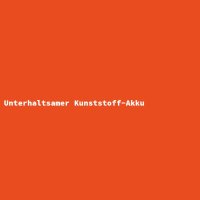 Unterhaltsamer Kunststoff-Akku