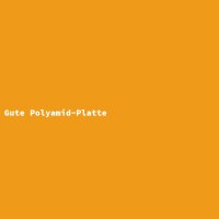 Gute Polyamid-Platte